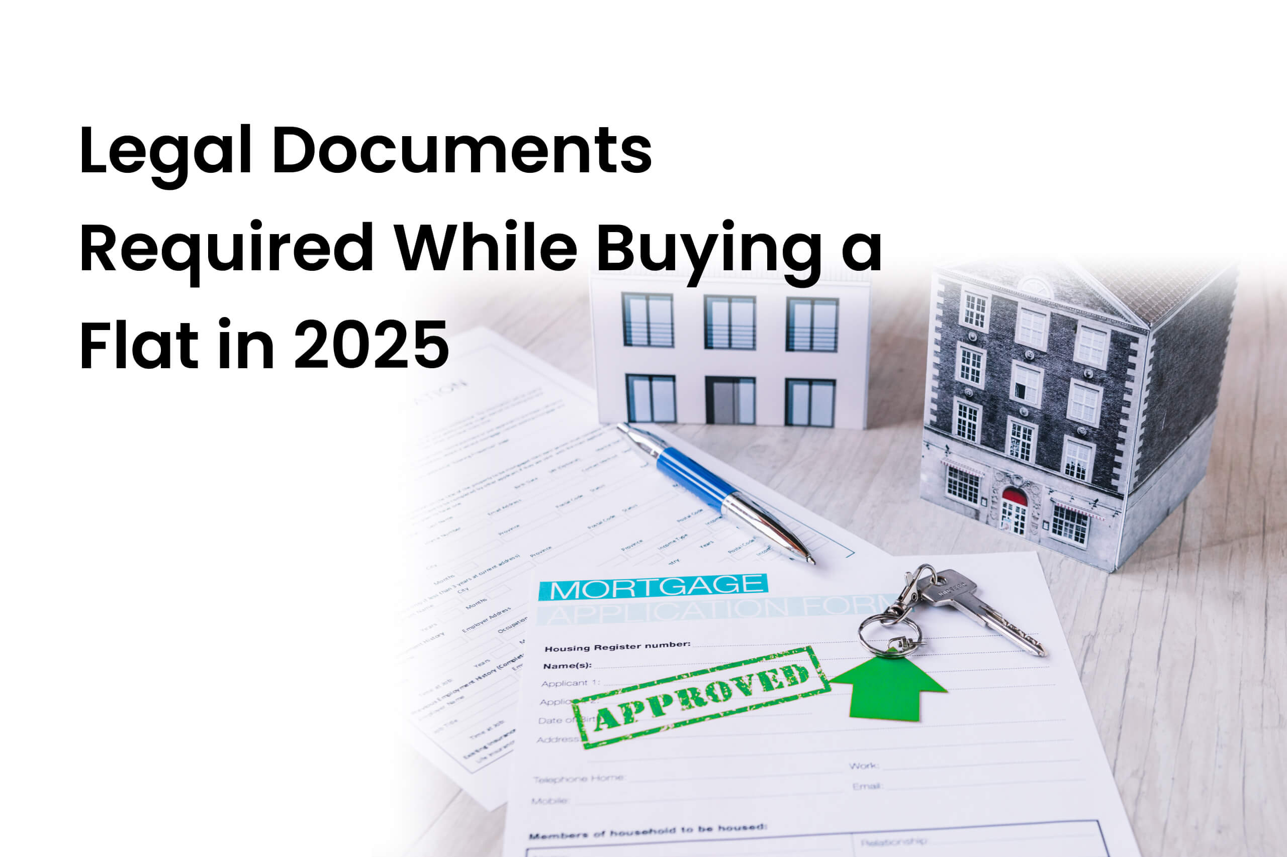 Top 11 Legal Documents You Required While Buying a Flat in 2025