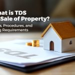 TDS On Sale Of Immovable Property In India: Rates, Rules, And Compliance Guide